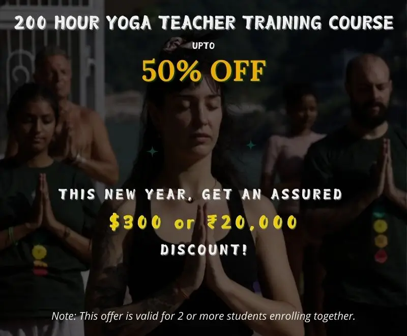 200 Hour Yoga Teache Training Course in Rishikesh India discount offer for this new year 2025