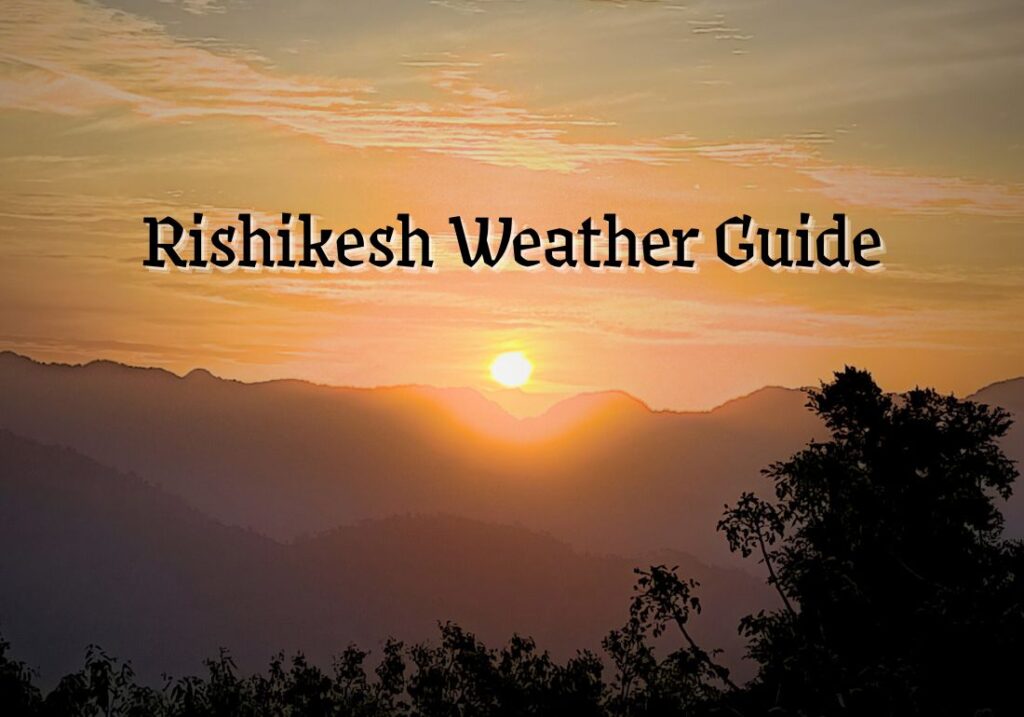 Rishikesh Weather picture with sun rise and mountains
