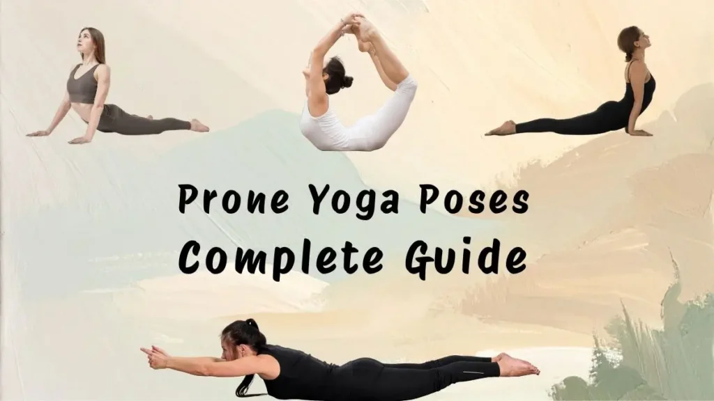 Prone Yoga Poses - Complete Guide
