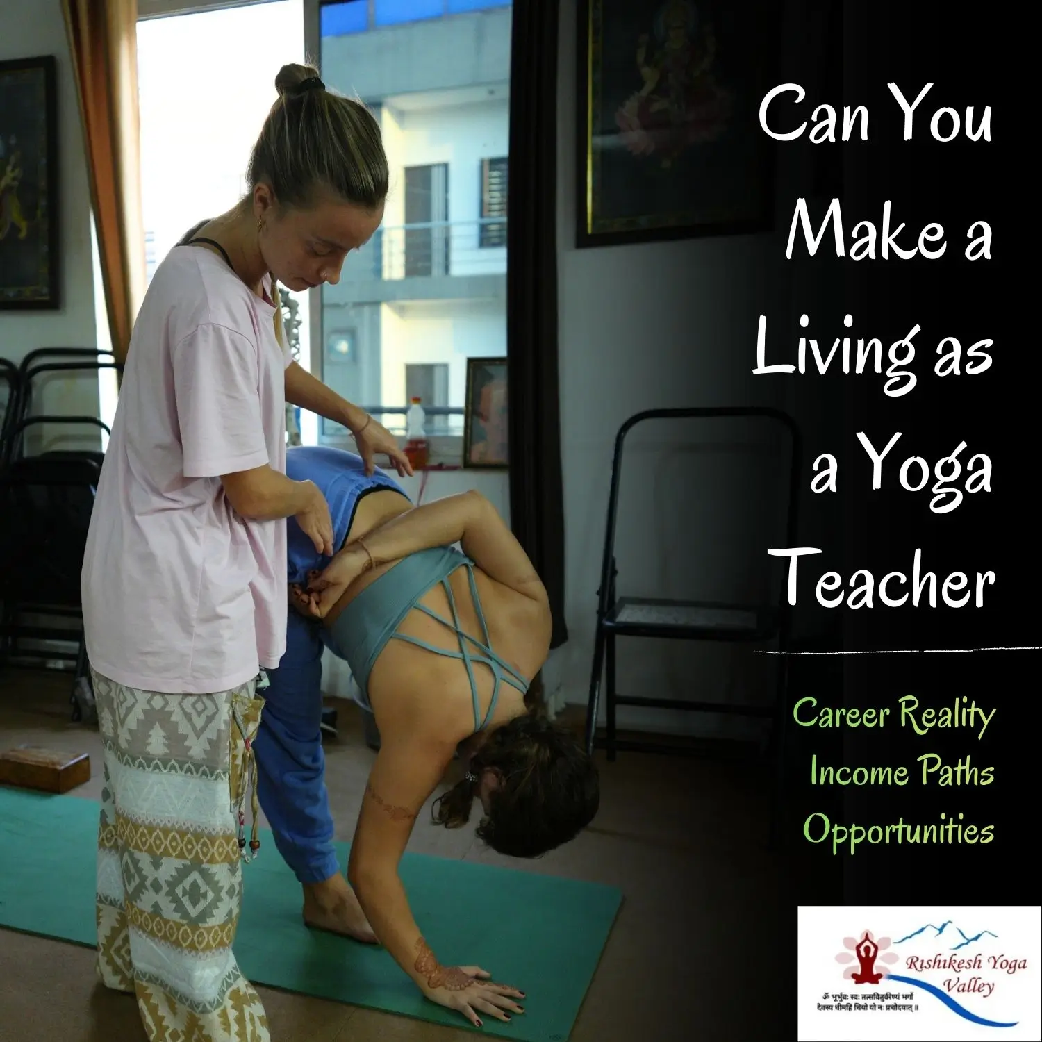A yoga instructor providing a hands-on adjustment to a student in a forward fold, titled "Can You Make a Living as a Yoga Teacher?" featuring the Rishikesh Yoga Valley logo.